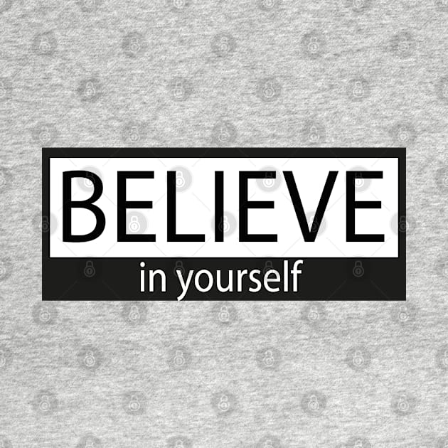 Believe in yourself by Day81